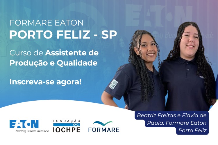 Processo Seletivo Formare Eaton Porto Feliz / SP - 2025