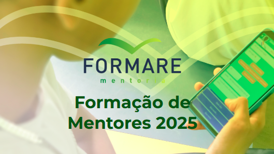Percurso Formativo do Programa Formare Mentoria [Fundação...